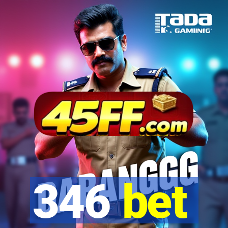 346 bet